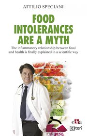 Food intolerances are a myth. The inflammatory relationship between food and health is finally explained in a scientific way cover image