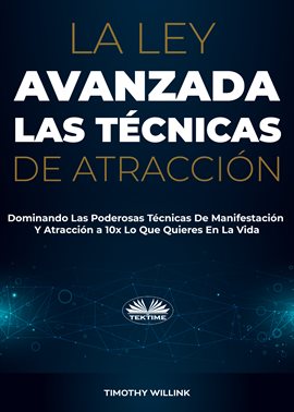 Cover image for La Ley Avanzada Las Técnicas De Atracción