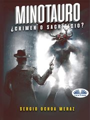 Minotauro. ¿Crimen O Sacrificio? cover image
