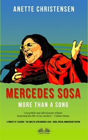 Mercedes sosa - more than a song. A Tribute To "La Negra,"  The Voice Of Latin America (1935 – 2009) cover image