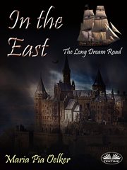 In the east. The Long Dream Road cover image