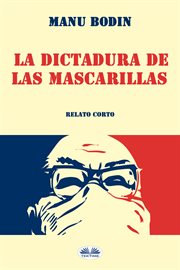 La Dictadura De Las Mascarillas cover image