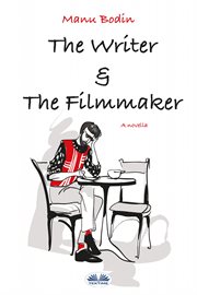 The Writer & the Filmmaker cover image