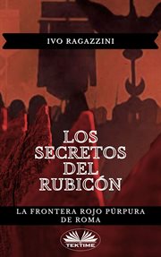 Los Secretos Del Rubicón cover image