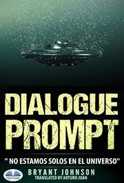 Dialogue Prompt; No Estamos Solos En El Universo cover image
