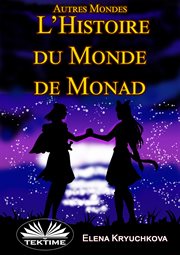 Autres Mondes. Histoire Du Monde De Monad cover image