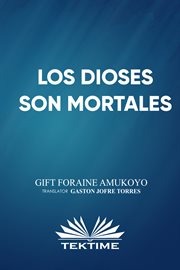 Los Dioses Son Mortales cover image