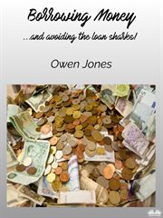 Borrowing money : and avoiding the loan sharks! cover image