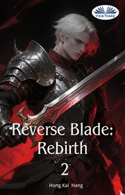 Reverse Blade, Volume 2 : Rebirth cover image