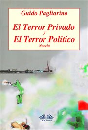 El terror privado y el terror político. Novela cover image
