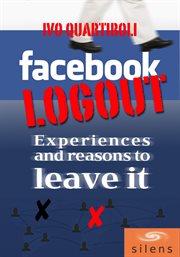 Facebook Logout : Experiences and Reasons to Leave it cover image