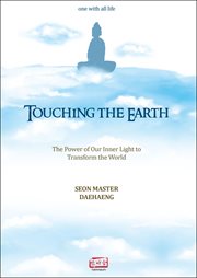 Touching the Earth : The power of our inner light to transform the world cover image