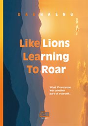 Like lions learning to roar cover image