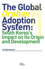 The Global 'Orphan' Adoption System cover image