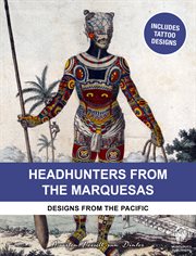 Headhunters from the marquesas. Designs from the Pacific cover image