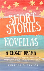 Short Stories Novellas a Closet Drama cover image