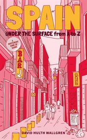 Spain Under the Surface: A Different Kind of Guide cover image