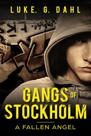Gangs of stockholm: a fallen angel cover image