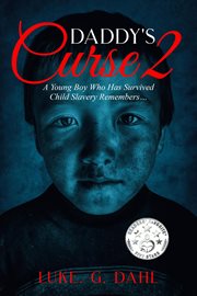 Daddy's curse 2: a young boy who has survived child slavery remembers… cover image