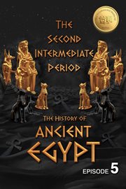 The history of ancient egypt: the second intermediate period cover image