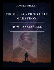 Cover image for From Slacker to Half Marathon – How to Succeed