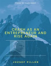 Cover image for Crash as an Entrepreneur and Rise Again