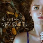 For the May queen : a novel cover image