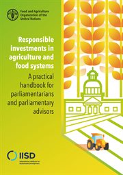 Responsible Investments in Agriculture and Food Systems: A Practical Handbook for Parliamentarians a cover image