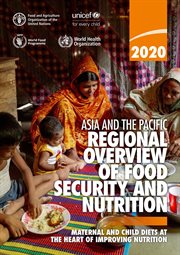 Asia and the Pacific Regional Overview of Food Security and Nutrition 2020: Maternal and Child Diets cover image