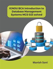Ignou Bca Introduction to Database Management Systems Mcs 023 Solved cover image