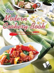 New modern cookery book. Crisp guide to prepare delicious recipes from across the world cover image