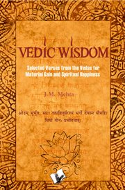 Vedic wisdom. Selected verses from the vedas for material gain and happiness cover image