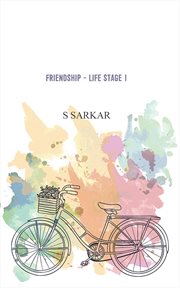 FRIENDSHIP : LIFE STAGE 1 cover image