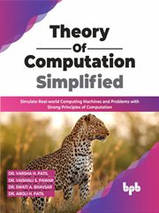 Theory of computation simplified: simulate real-world computing machines and problems with stron cover image