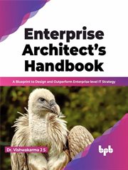 Enterprise architect's handbook: a blueprint to design and outperform enterprise-level it strateg cover image