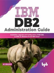 Ibm db2 administration guide: installation, upgrade and configuration of ibm db2 on rhel 8, window cover image