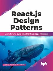 React.Js Design Patterns : Learn How to Build Scalable React Apps With Ease cover image