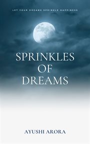 Sprinkles of dreams. Let Your Dreams Sprinkle Happiness cover image
