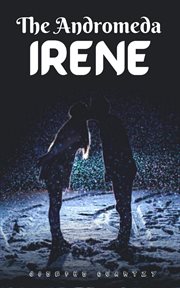 IRENE, THE ANDROMEDA cover image