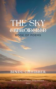 The Sky Embroidered : A Book of Poems cover image