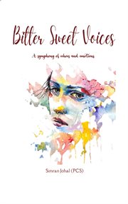 Bitter Sweet Voices : A Symphony of Echoes and Emotions cover image