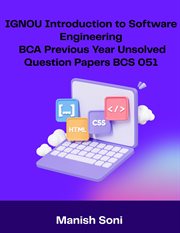 IGNOU BCA Introduction to Software Engineering Previous Year Unsolved Papers BCS 051 cover image