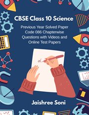 CBSE Class 10 Science Previous Year Solved Paper Code 086 Chapterwise Questions cover image