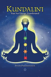 Kundalini: Your Sex Energy Transformed cover image