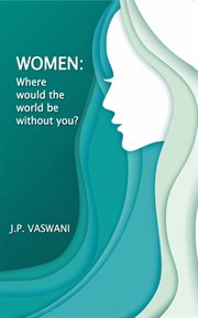Women : where would the world be without you? cover image
