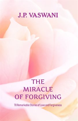 Cover image for The Miracle of Forgiving