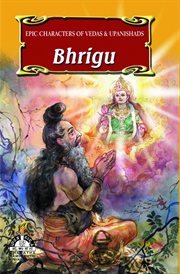 Bhrigu. Epic Characters  of Vedas & Upanishads cover image
