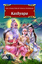 Kashyapa. Epic Characters  of Vedas & Upanishads cover image