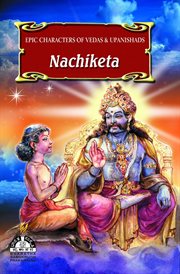 Nachiketa : a collection of stories from the Upanishads cover image