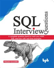 SQL interview questions : a complete question bank to crack your ANN SQL interview with real-time examples cover image